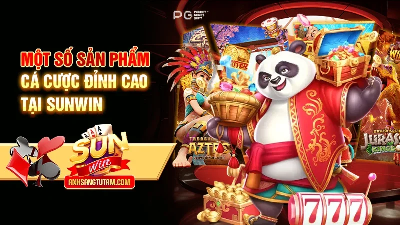 Một số sản phẩm cá cược đỉnh cao tại Sunwin Một số sản phẩm cá cược đỉnh cao tại Sunwin